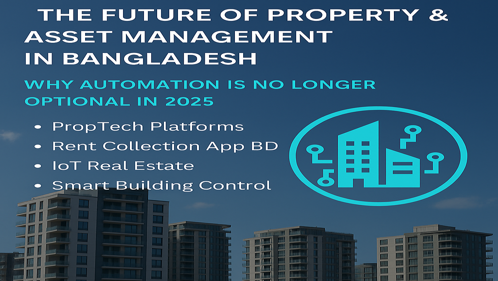 The Future of Property & Asset Management in Bangladesh